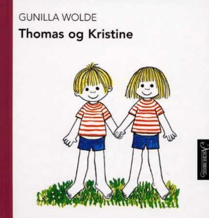 Thomas og Kristine - Bok av Gunilla Wolde - Hardback