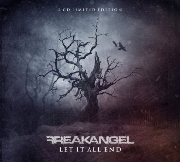 Let it all end Freakangel