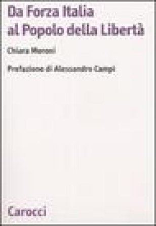 Da Forza Italia al Popolo della libertà Chiara Moroni