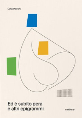 Ed è subito pera e altri epigrammi Gino Patroni