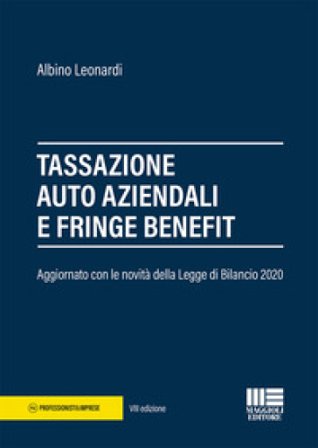 Tassazione auto aziendali e fringe benefit Albino Leonardi