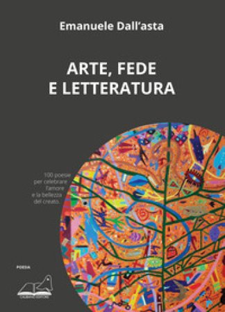 Arte, fede e letteratura Emanuele Dall'Asta