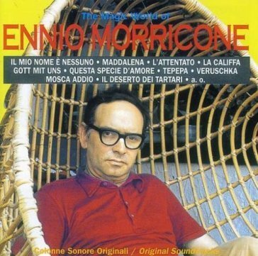 The magic world of Ennio Morricone Ennio Morricone