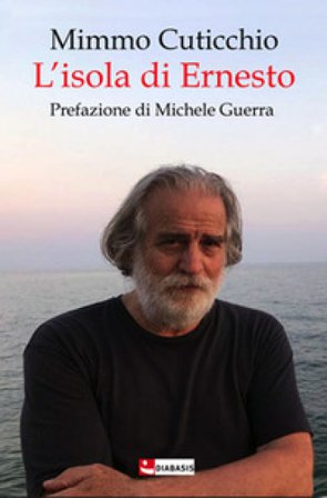L'isola di Ernesto. Appunti di viaggio alla ricerca di un personaggio Mimmo Cuticchio
