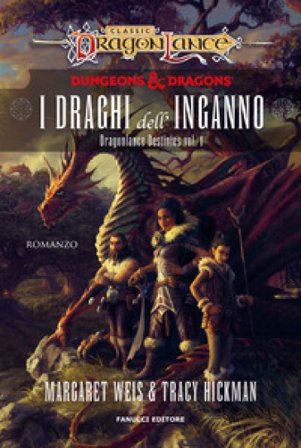 I draghi dell'inganno. DragonLance destinies. Vol. 1 Margaret Weis