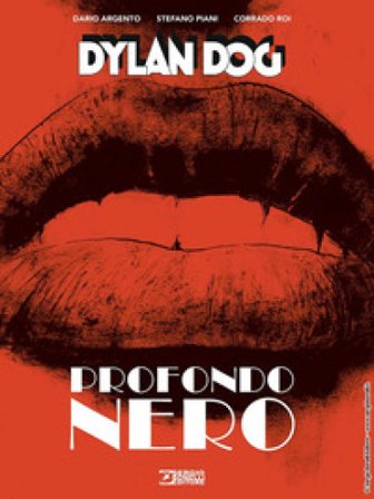 Dylan Dog. Profondo nero. Nuova ediz. Dario Argento