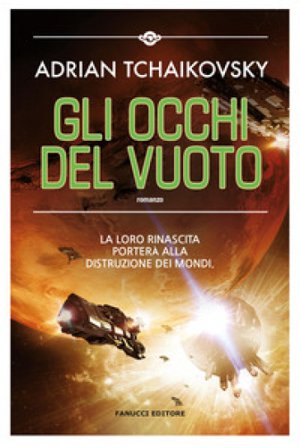 Gli occhi del vuoto Adrian Tchaikovsky
