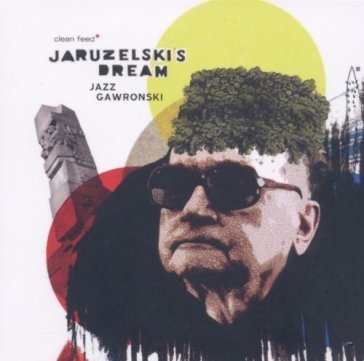Jazz gawronski Jaruzelski's Dream