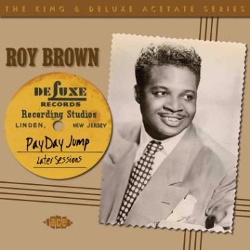 Payday jump - the 1949-51 sessions Roy Brown