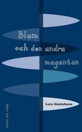 Blom och den andra magentan - Bok av Lars Gustafsson - Pocket