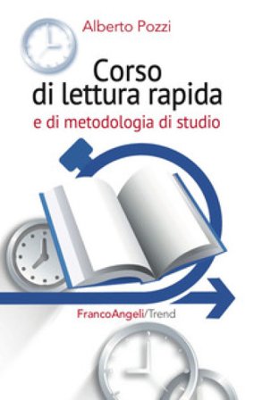 Corso di lettura rapida e di metodologia di studio Alberto Pozzi