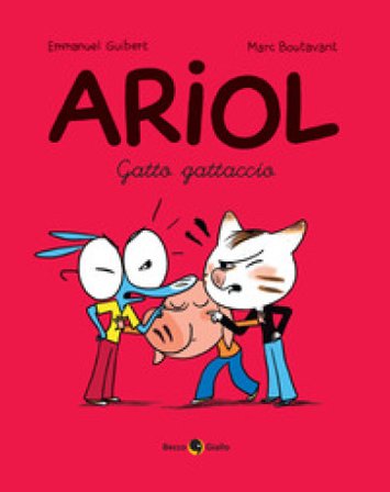 Un gatto cattivo. Ariol. Vol. 6 Emmanuel Guibert