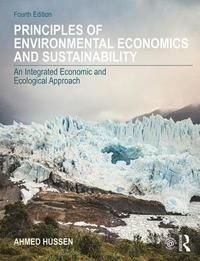 Principles of environmental economics and sustainability - an integrated ec, ISBN: 9780815363545