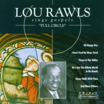 Full circle:sings gospels Lou Rawls