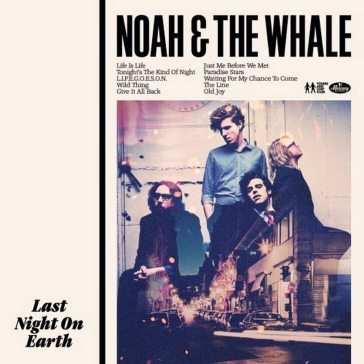 Last night on earth NOAH & THE WHALE