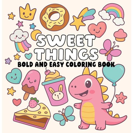 Sweet Things Bold and Easy Coloring Book 9781648339493