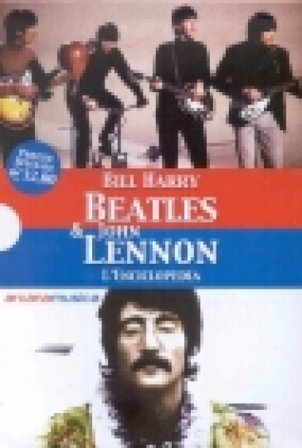 Beatles & John Lennon. L'enciclopedia Bill Harry