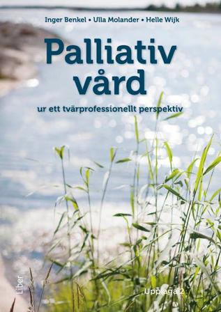 Palliativ vård : ur ett tvärvetenskapligt perspektiv