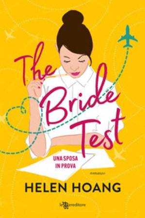 The bride test. Una sposa in prova Helen Hoang