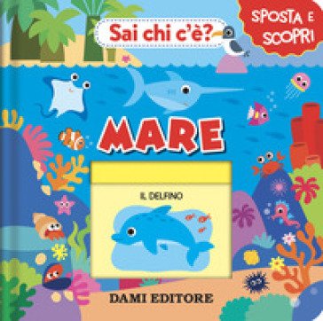 Mare. Sai chi c'è? Ediz. a colori Anna Casalis