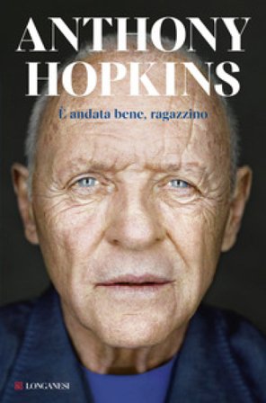 È andata bene, ragazzino Anthony Hopkins