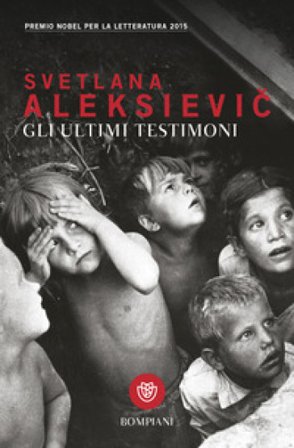 Gli ultimi testimoni Svetlana Aleksievic