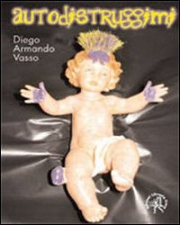 Autodistruggimi Diego A. Vasso