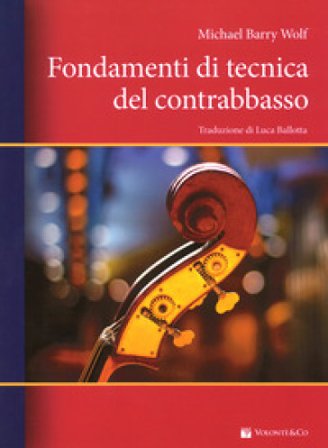 Fondamenti di tecnica del contrabbasso Michael Barry Wolf