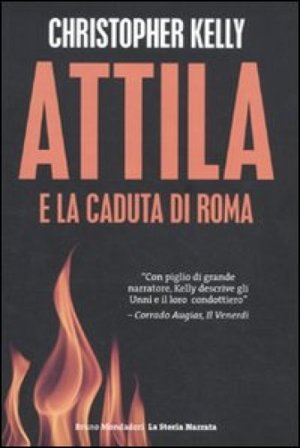 Attila e la caduta di Roma Christopher Kelly