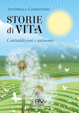 Storie di vita. Contraddizioni e antinomie Antonella Carpentieri