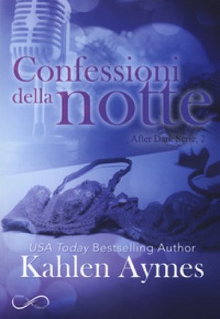 Confessioni della notte. After dark. Vol. 2 Kahlen Aymes