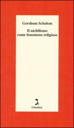 Il nichilismo come fenomeno religioso Gershom Scholem