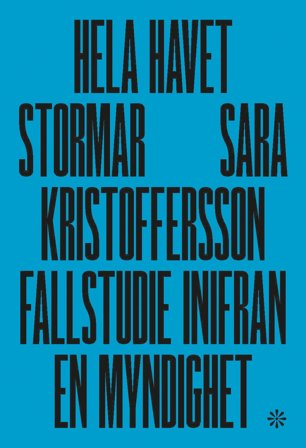 Hela havet stormar: Fallstudie från en myndighet, ISBN: 9789179652197
