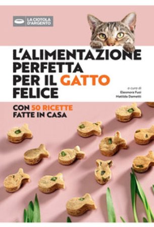 L'alimentazione perfetta per il gatto felice