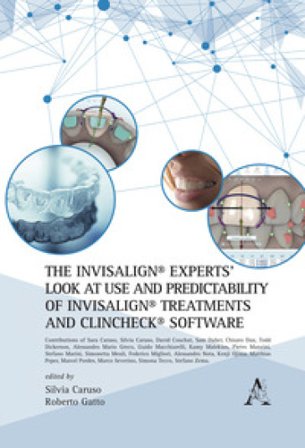 The Invisalign experts' look at use and predictability of Invisalign treatments and ClinCheck software
