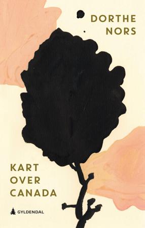 Kart over Canada - Bok av Dorthe Nors - Hardback