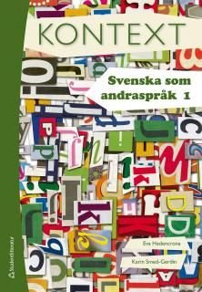 Kontext. Svenska som andraspråk 1, ISBN: 9789144083223