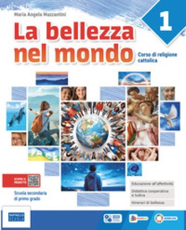 La bellezza nel mondo. Con Itinerari di bellezza. Per la Scuola media. Con e-book. Con espansione online Maria Angela Mazzantini