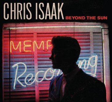 Beyond the sun: uk edition Chris Isaak