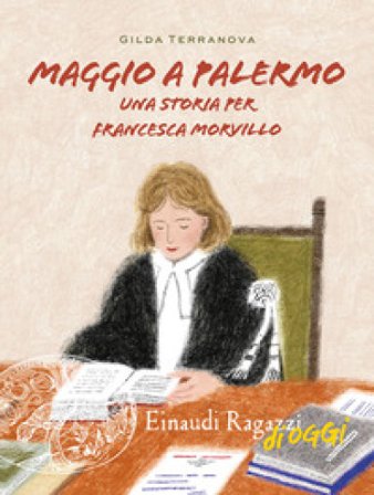 Maggio a Palermo. Una storia per Francesca Morvillo Gilda Terranova