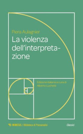 La violenza dell'interpretazione Piera Aulagnier