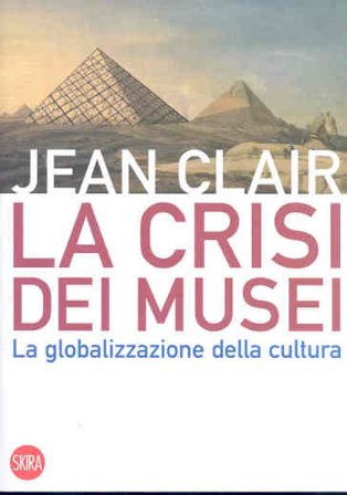 La crisi dei musei Jean Clair