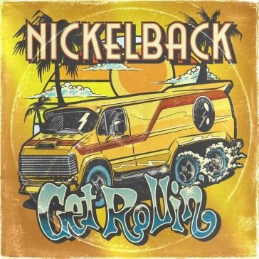 Get rollin' (deluxe) Nickelback