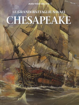 Chesapeake. Le grandi battaglie navali Jean-Yves Delitte