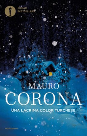 Una lacrima color turchese Mauro Corona