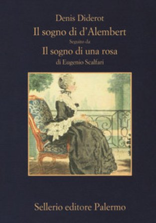 Il sogno di D'Alembert-Il sogno di una rosa. Ediz. ampliata Denis Diderot