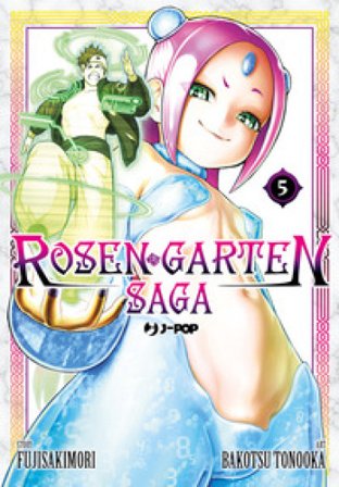 Rosen garten saga. Vol. 5 Fujisakimori