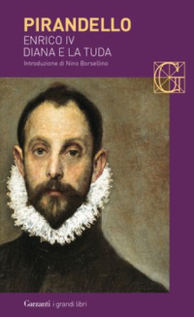 Maschere nude: Enrico IV-Diana e la Tuda Luigi Pirandello