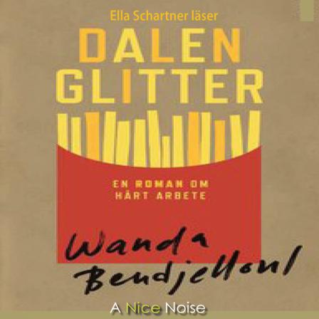 Dalenglitter: en roman om hårt arbete - Bok av Wanda Bendjelloul - CD-Audio