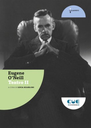 Teatro II. Strano interludio-Il lutto si addice ad Elettra Eugene O¿Neill